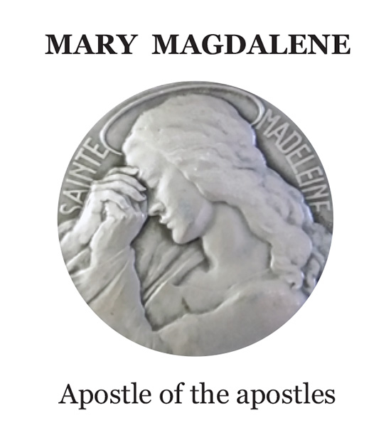 Mary Magdalene apostle of the apostles